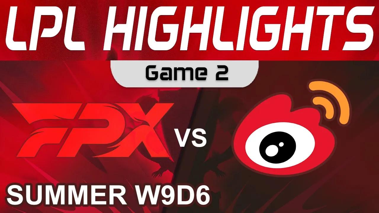 FPX vs WBG Highlights Game 2 LPL Summer Season 2022 W9D6 FunPlus Phoenix vs Weibo Gaming by Onivia thumbnail