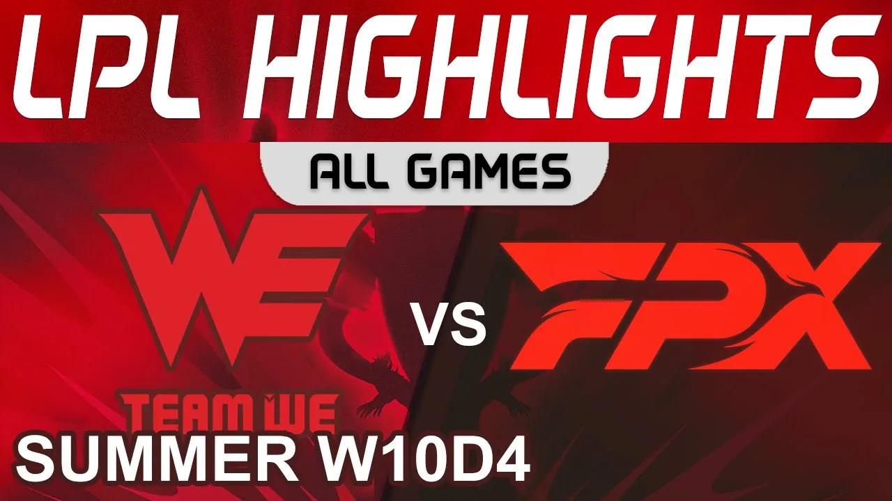 WE vs FPX Highlights ALL GAMES LPL Summer Season 2022 W10D4 Team WE vs FunPlus Phoenix by Onivia thumbnail