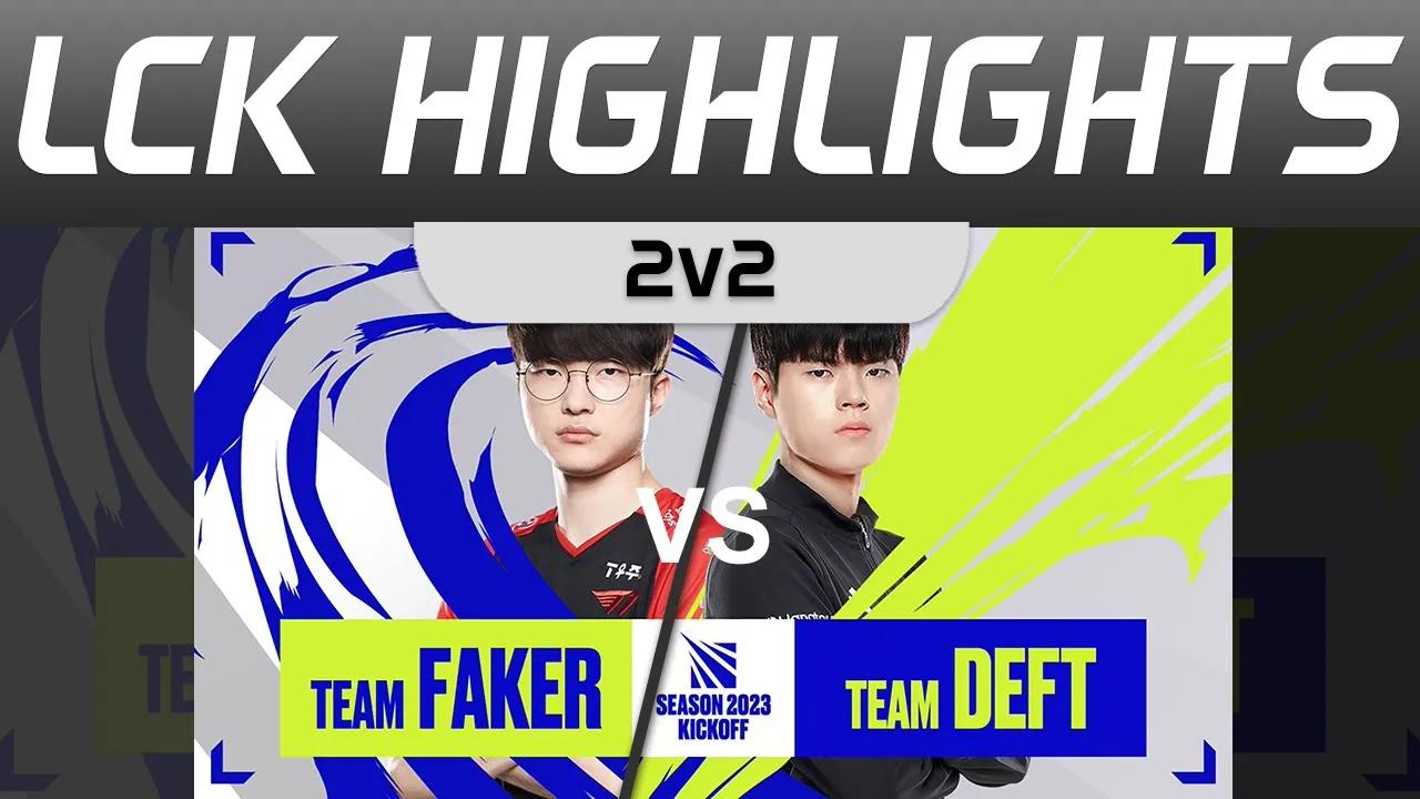 FAKER vs DEFT Highlights 2v2 2023 Season Kickoff Korea Team FAKER vs Team DEFT by Onivia thumbnail