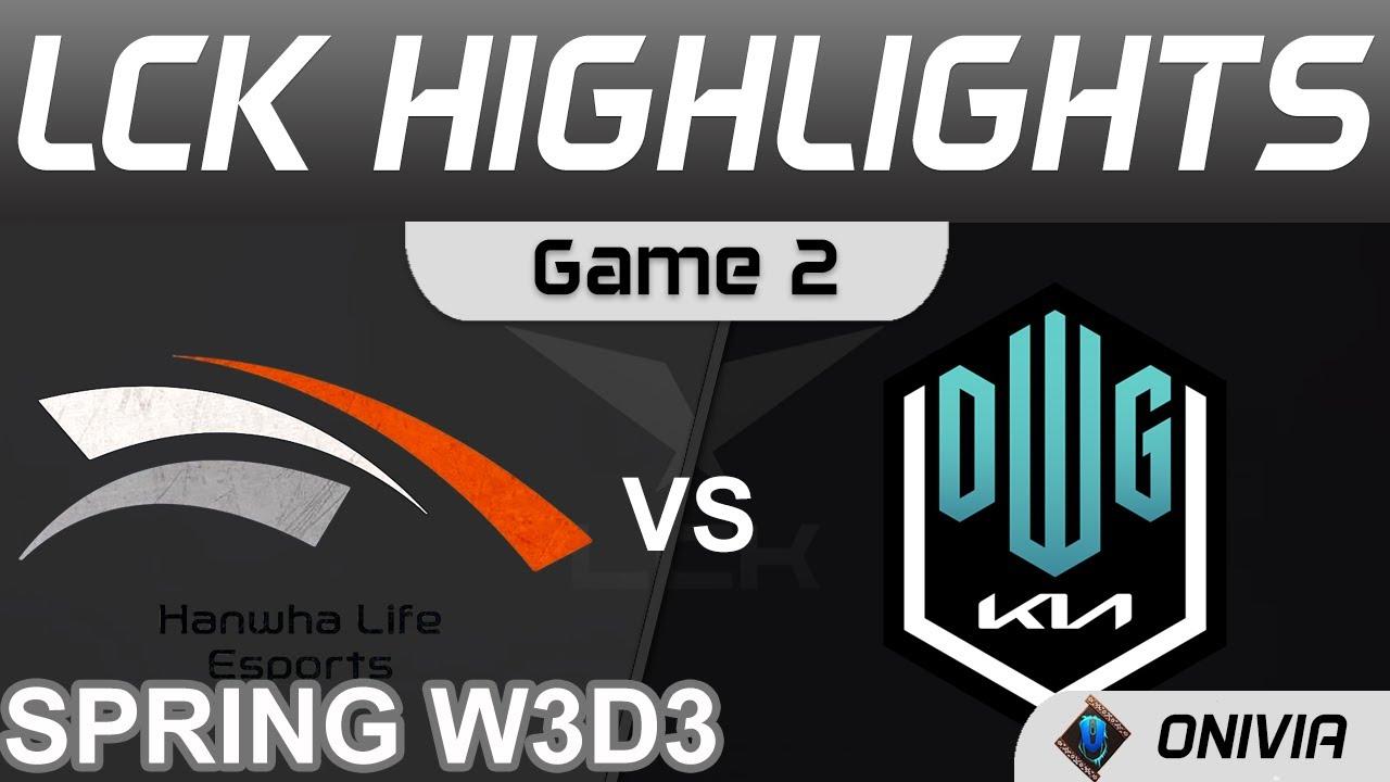 HLE vs DK Highlights Game 2 LCK Spring Season 2022 W3D3 Hanwha Life Esports vs DWG KIA by Onivia thumbnail