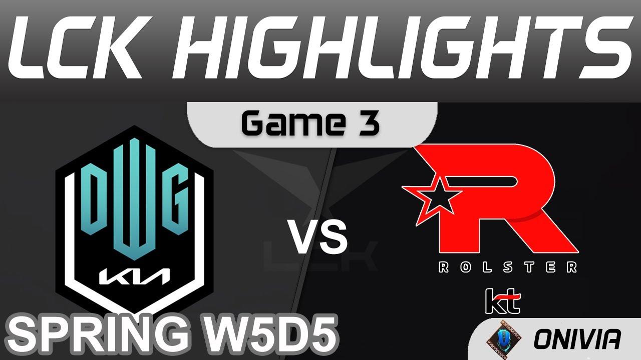 DK vs KT Highlights Game 3 LCK Spring Season 2022 W5D5 DWG KIA vs KT Rolster Onivia thumbnail