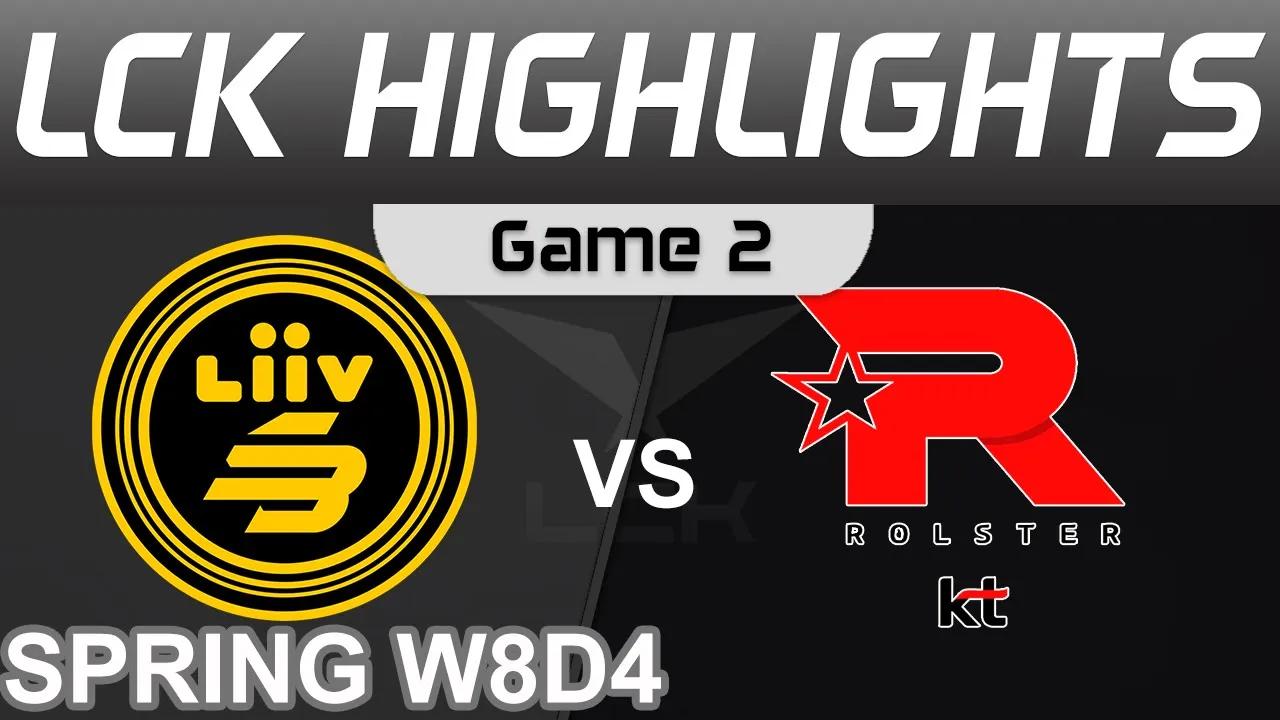 LSB vs KT Highlights Game 2 LCK Spring Season 2022 W8D4 Liiv SANDBOX vs KT Rolster by Onivia thumbnail