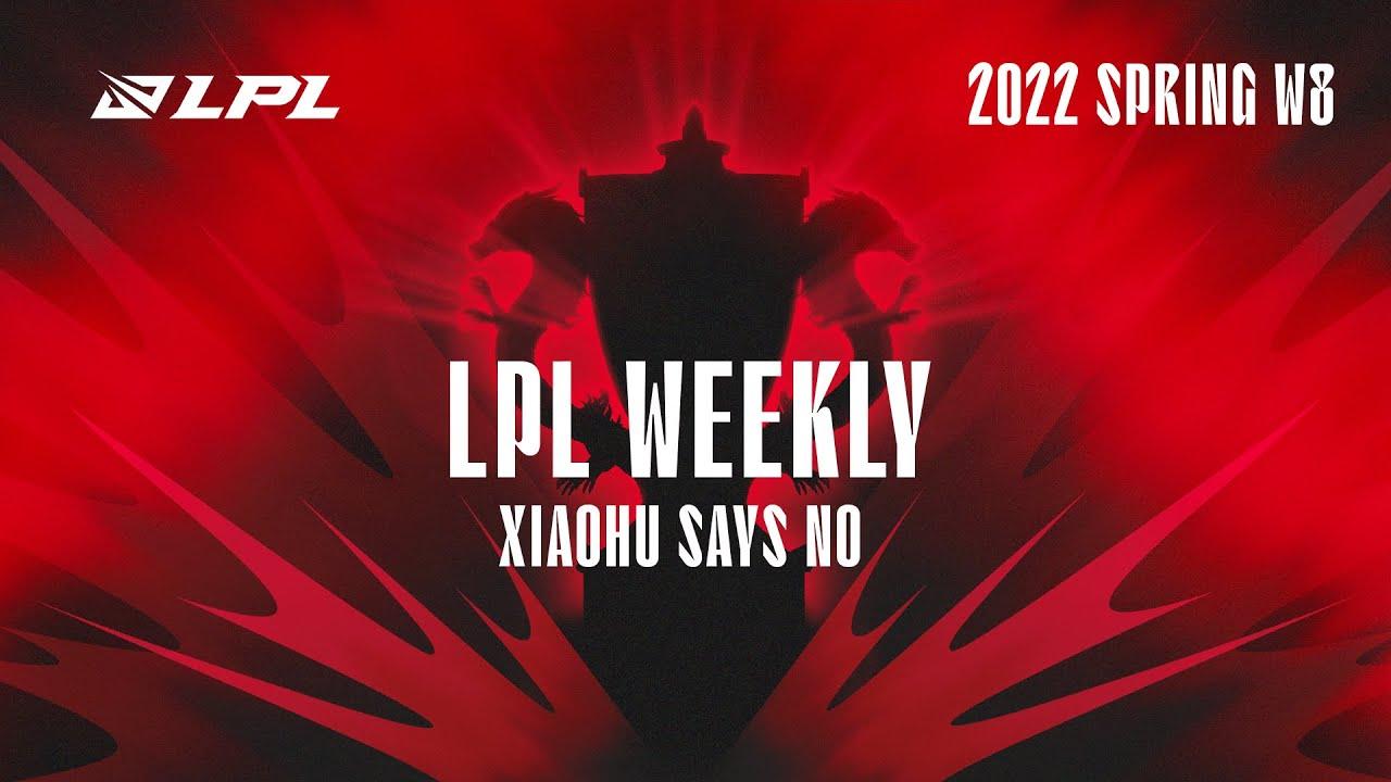 Xiaohu says no LPL Spring 2022 | Week 8 | LPL Best Plays - LPL Weekly thumbnail