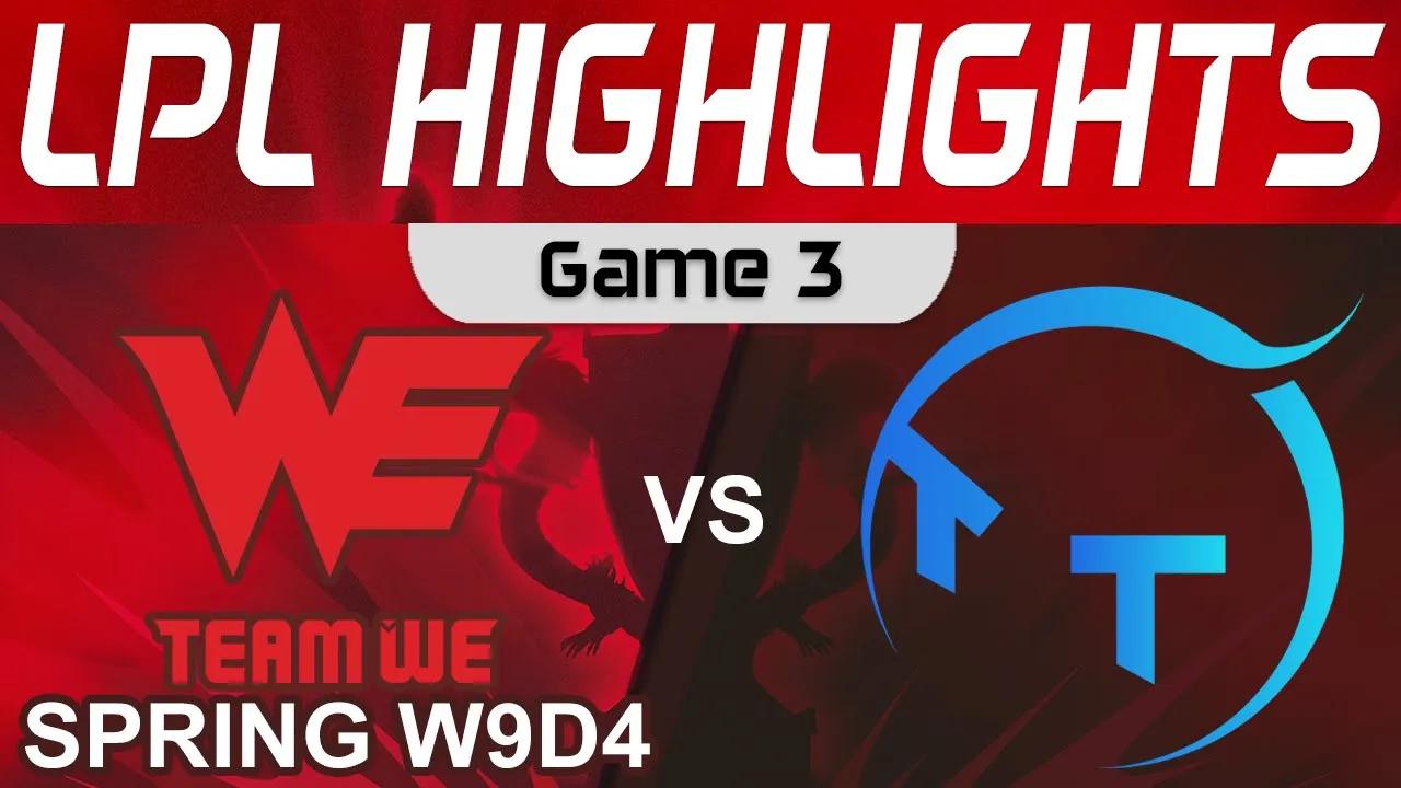 WE vs TT Highlights Game 3 LPL Spring Season 2022 W9D4 Team WE vs ThunderTalk Gaming by Onivia thumbnail