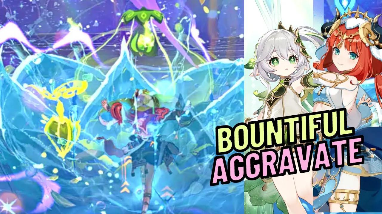 Bountiful BLOOM + AGGRAVATE = Kinda CRAZY (Nilou Birthday!) thumbnail