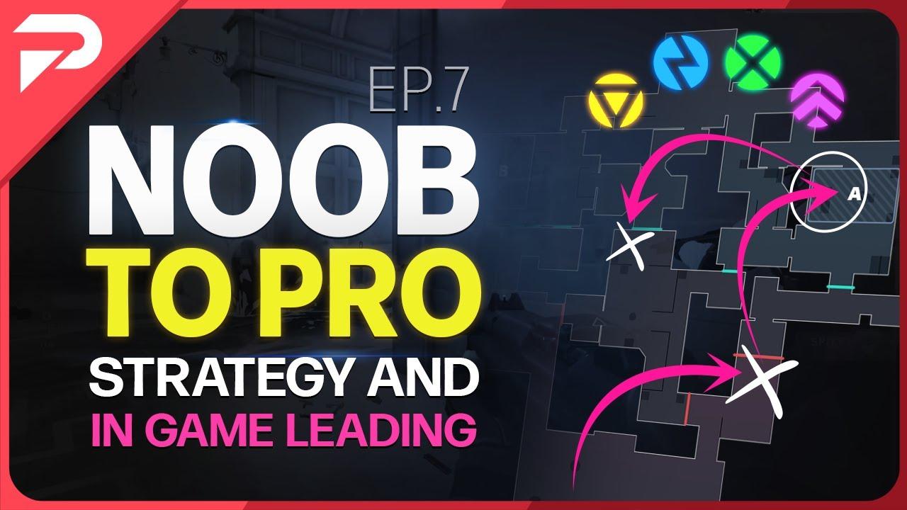 Strategy & In Game Leading - Valorant Noob To Pro Ep.7 thumbnail