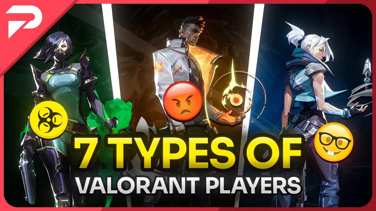 The 7 Types Of Valorant Players thumbnail