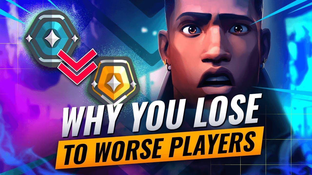 Why You LOSE To WORSE Opponents! - Valorant thumbnail