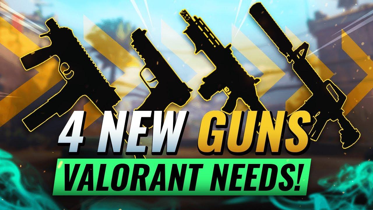 4 NEW GUNS Valorant NEEDS To Add! thumbnail