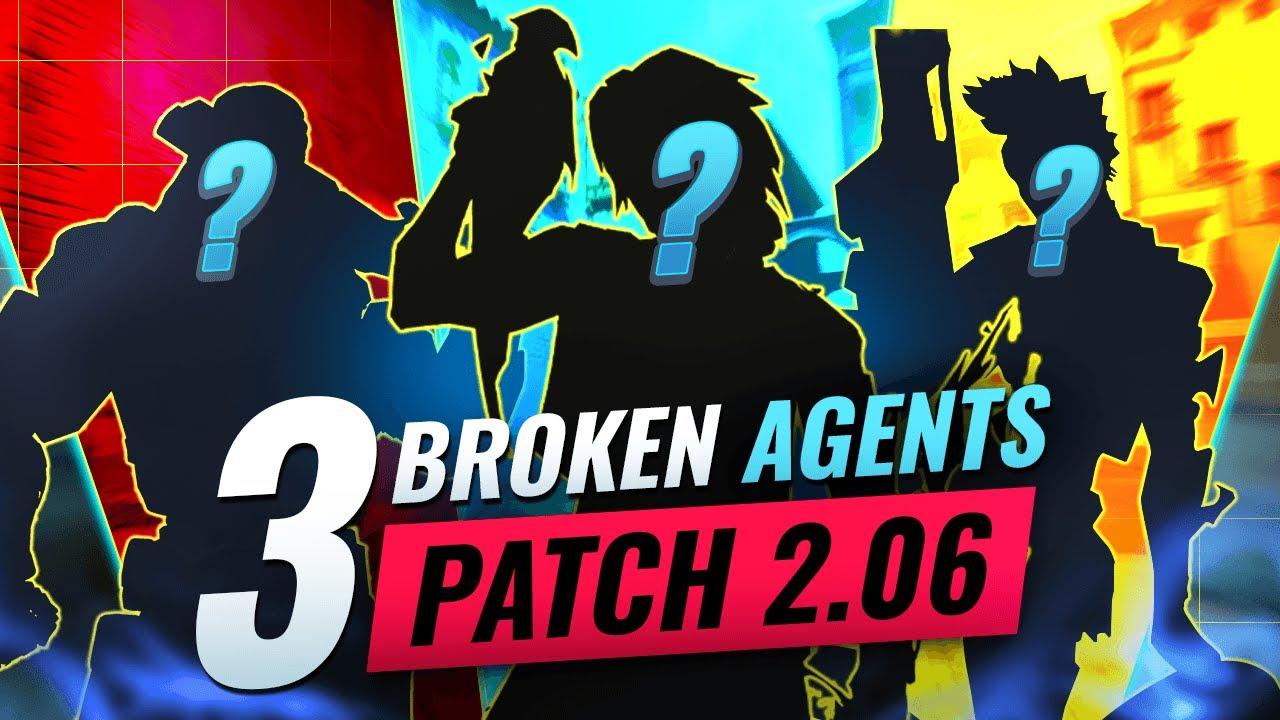 3 BROKEN Agents You NEED TO ABUSE In Patch 2.06 - Valorant thumbnail