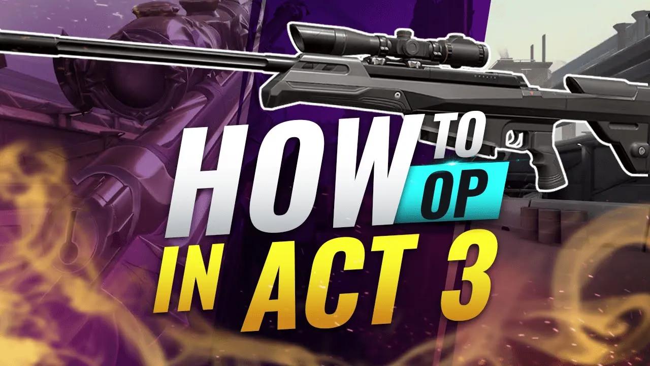 UPDATED Operator Guide for Act 3 Changes - Valorant thumbnail