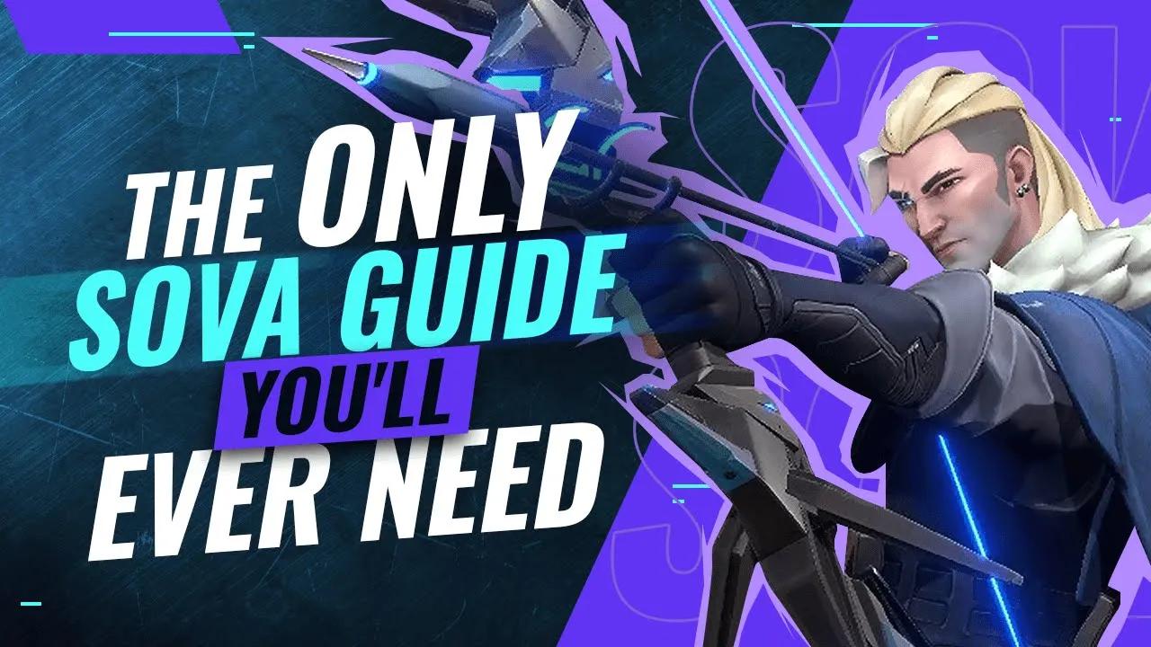 The ONLY Sova Guide You'll EVER NEED - Valorant thumbnail