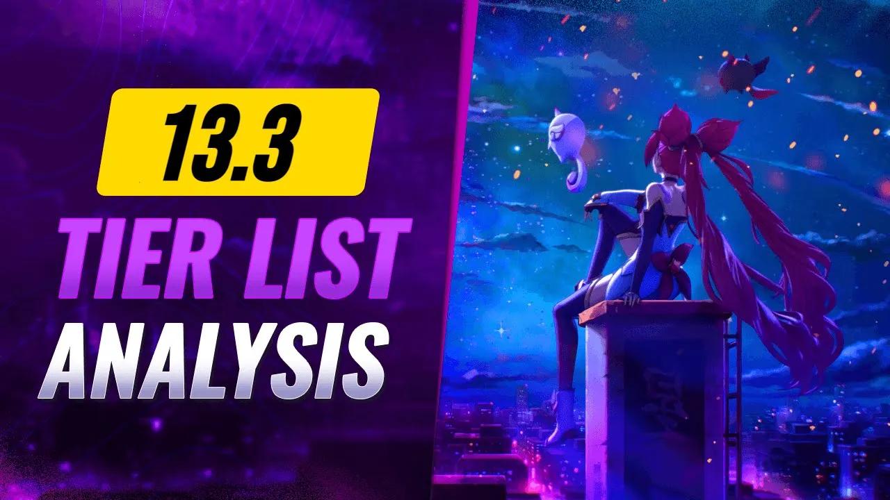 Updated New Tier List Patch 13.3 IN DEPTH ANALYSIS - League of Legends thumbnail