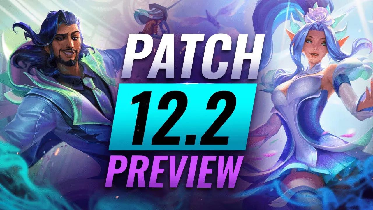 NEW PATCH PREVIEW: Upcoming Changes List For Patch 12.2 - League of Legends thumbnail