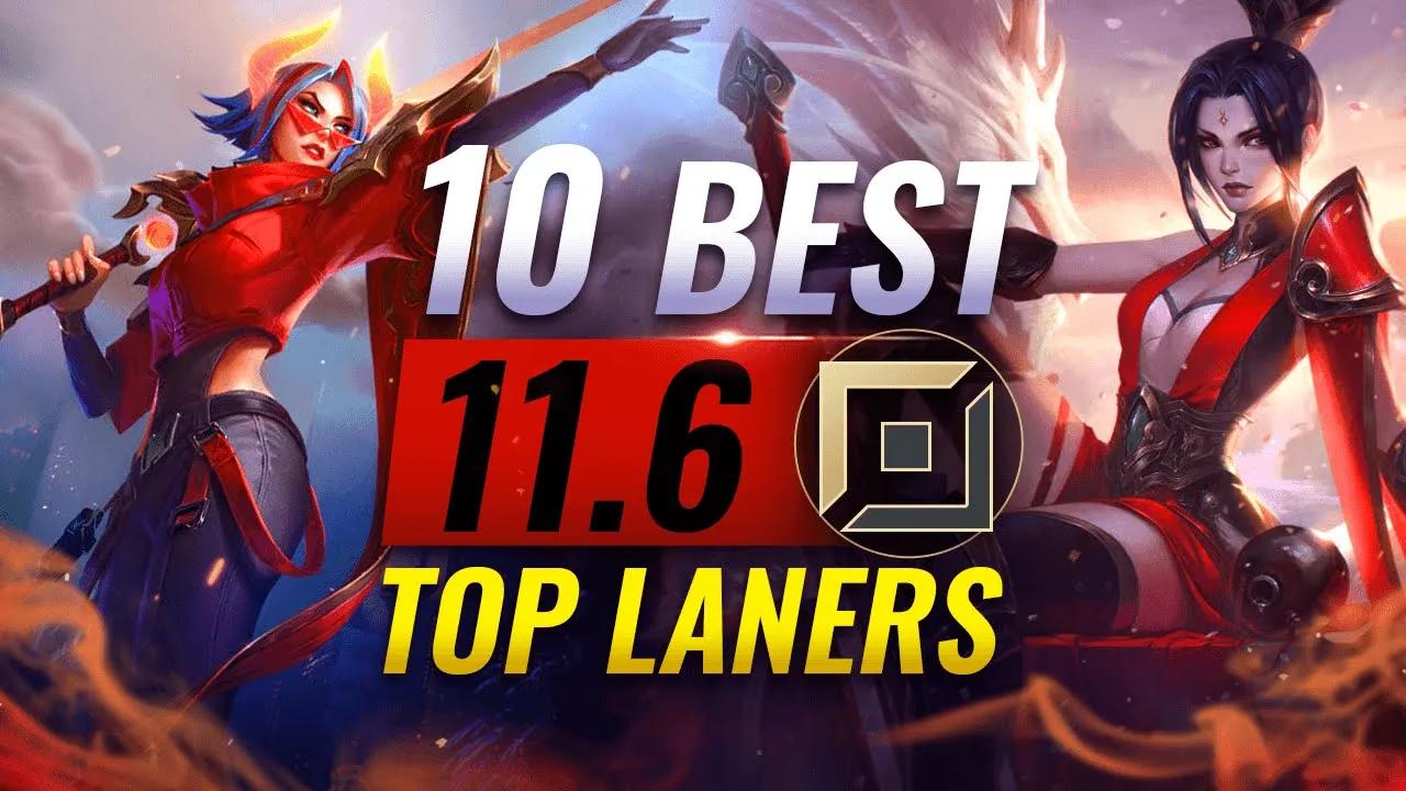 10 Top Laners to SOLO CARRY WITH in Patch 11.6 - League of Legends thumbnail