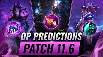 OP PREDICTIONS Patch 11.6 BROKEN Champions, Meta Updates, & More - League of Legends thumbnail