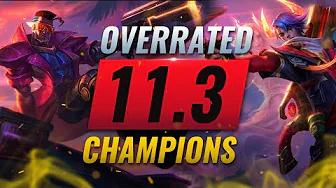 10 MOST Overrated Champions YOU MUST AVOID in Patch 11.3 - League of Legends Season 11 thumbnail