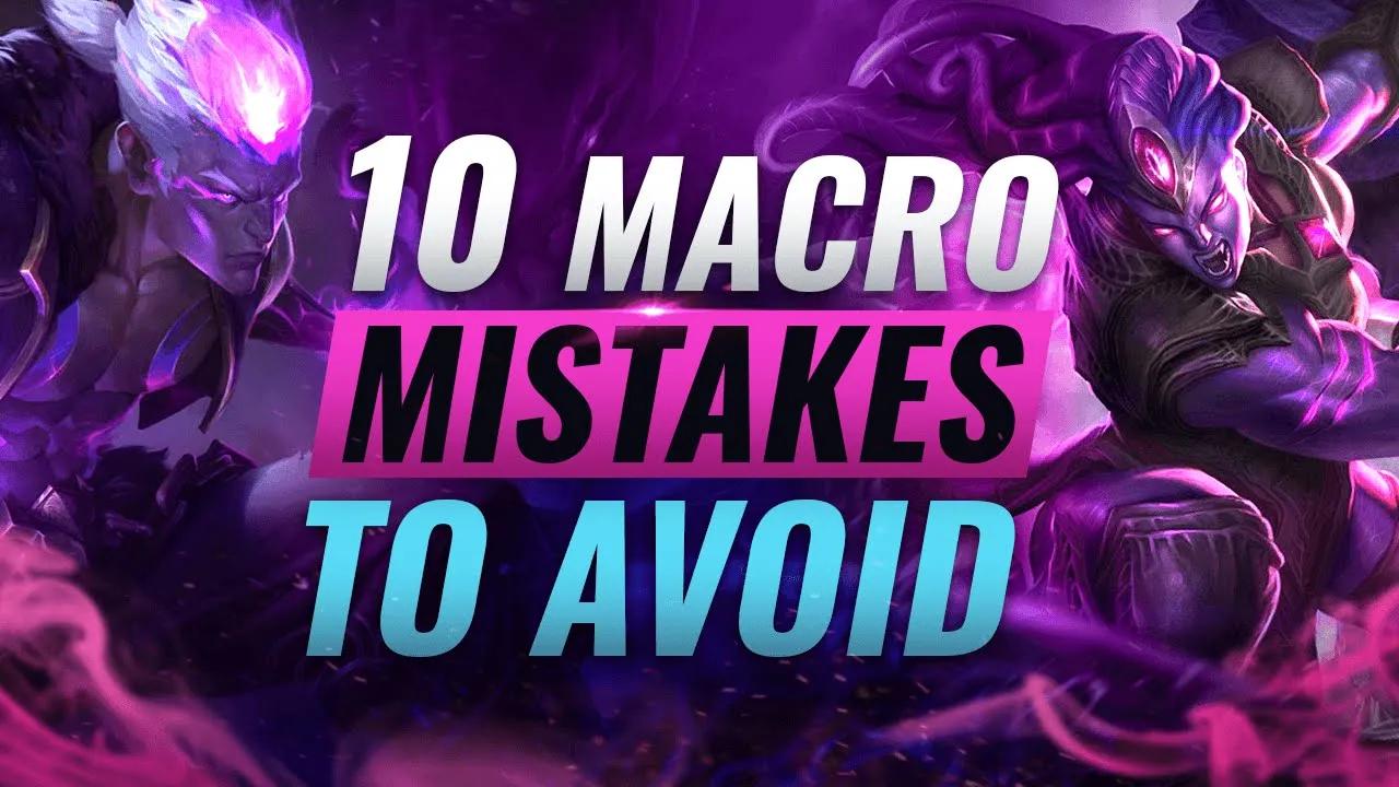 10 GAME-LOSING Macro Mistakes MOST Players Make - League of Legends thumbnail