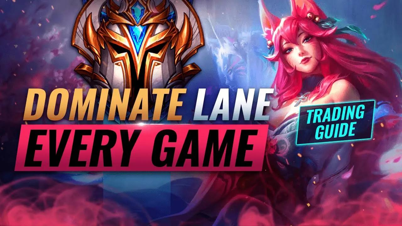 DOMINATE Lane EVERY Game: The Ultimate Trading Guide - League of Legends thumbnail