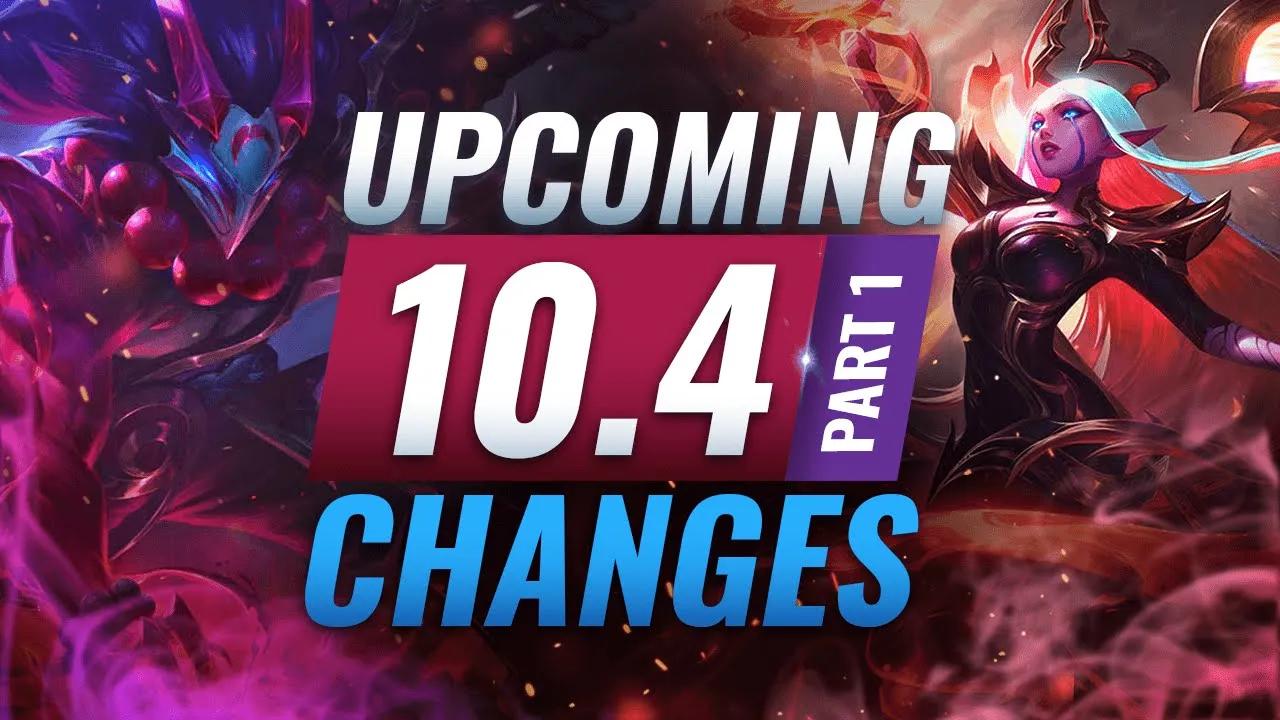 MASSIVE CHANGES: New Buffs & NERFS Coming in Patch 10.4 (PART 1) - League of Legends thumbnail