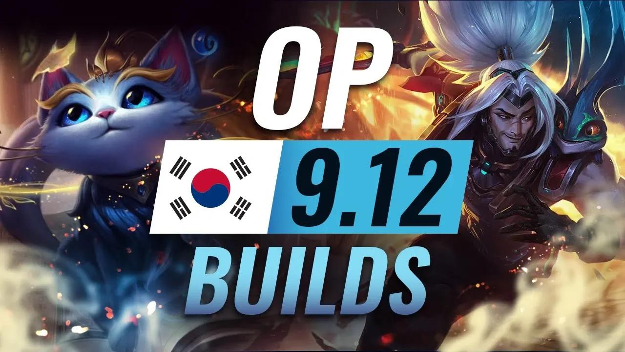 9 NEW OP Korean Builds to Copy in Patch 9.12 - League of Legends Season 9 thumbnail