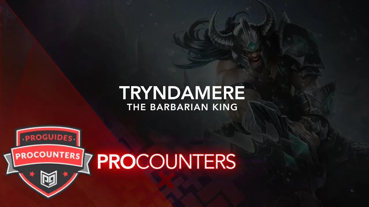 LoL PRO COUNTERS: Tryndamere thumbnail