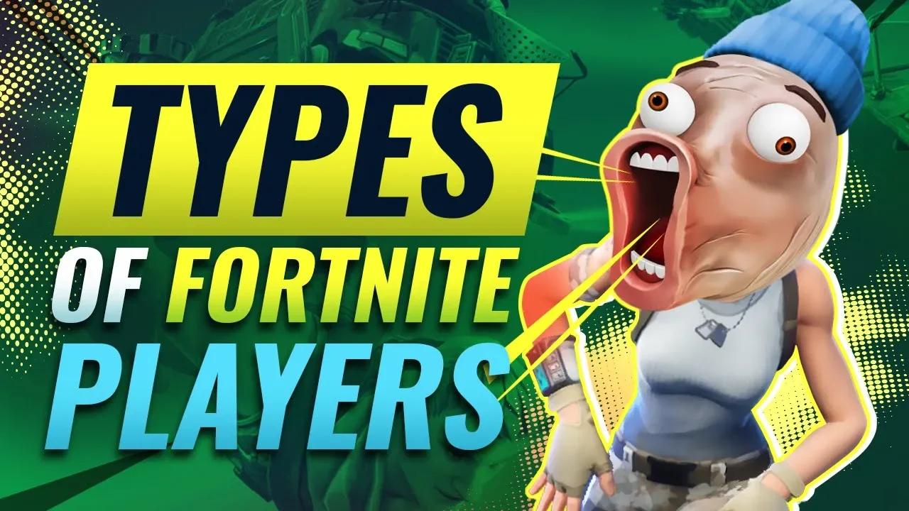 TYPES of FORTNITE Players... WHICH ONE ARE YOU? thumbnail