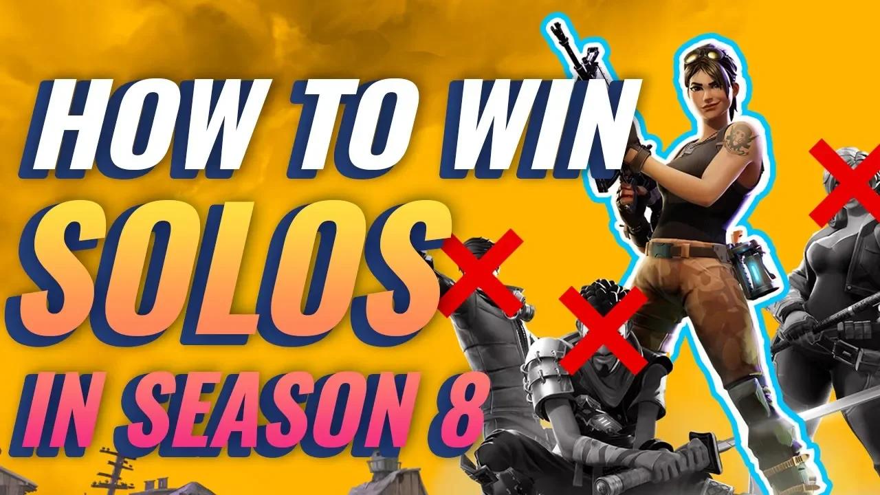 How to Win Solos EASILY in Fortnite Season 8 - Tips and Tricks thumbnail