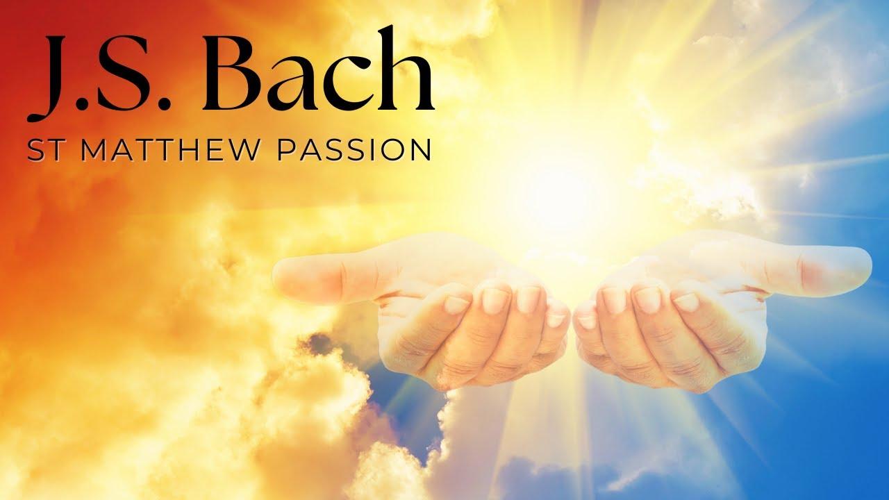 J.S. Bach: St Matthew Passion, BWV 244 25 thumbnail