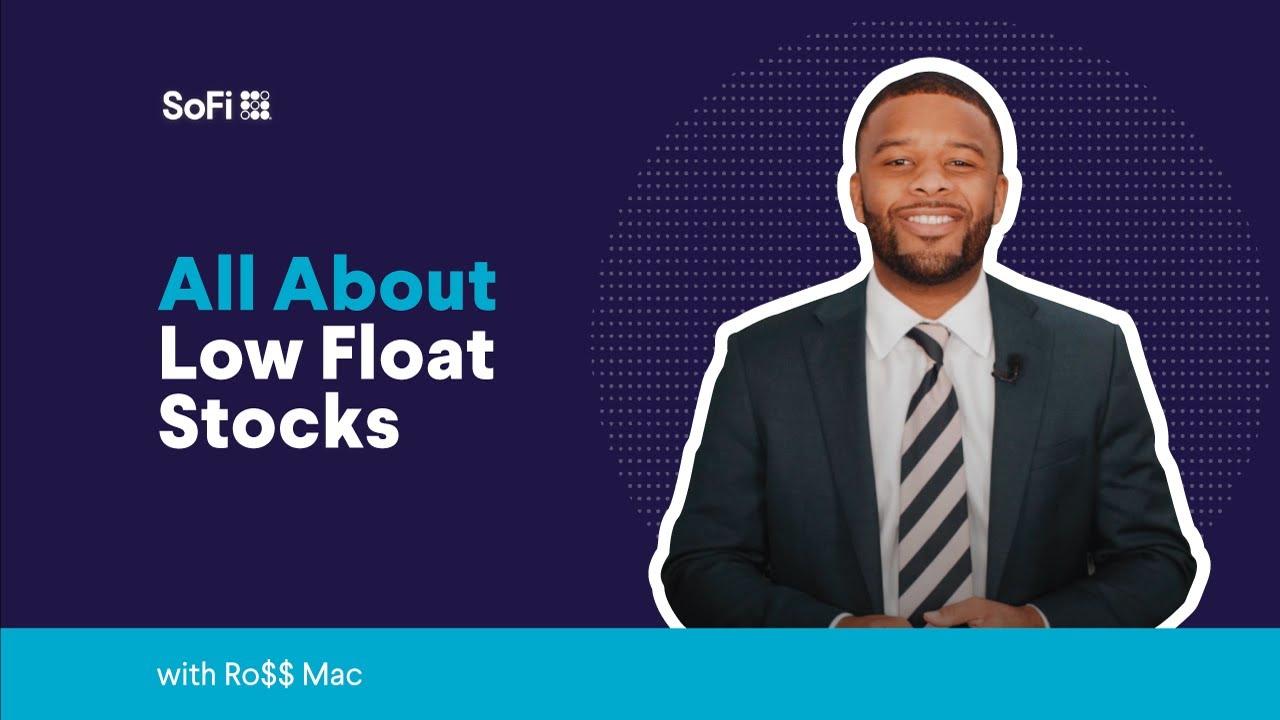 All About Low Float Stocks with Ro$$ Mac | SoFi thumbnail