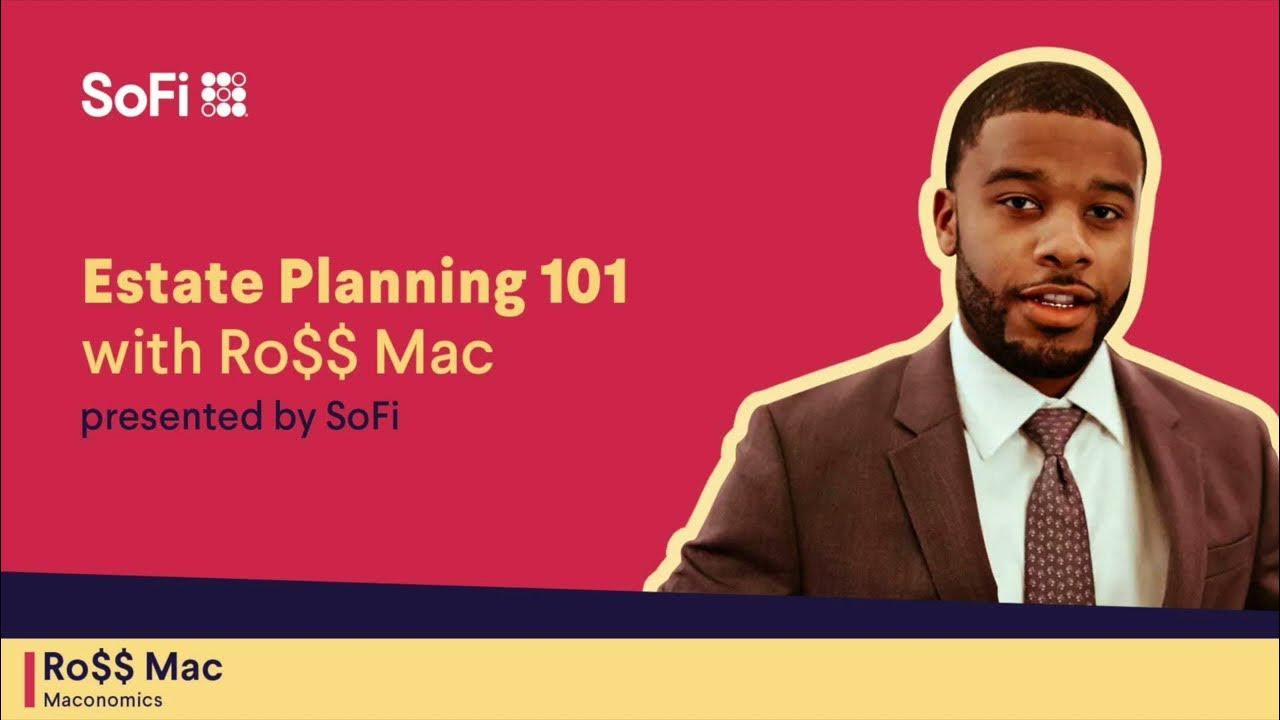 Estate Planning 101 with Ro$$ Mac thumbnail