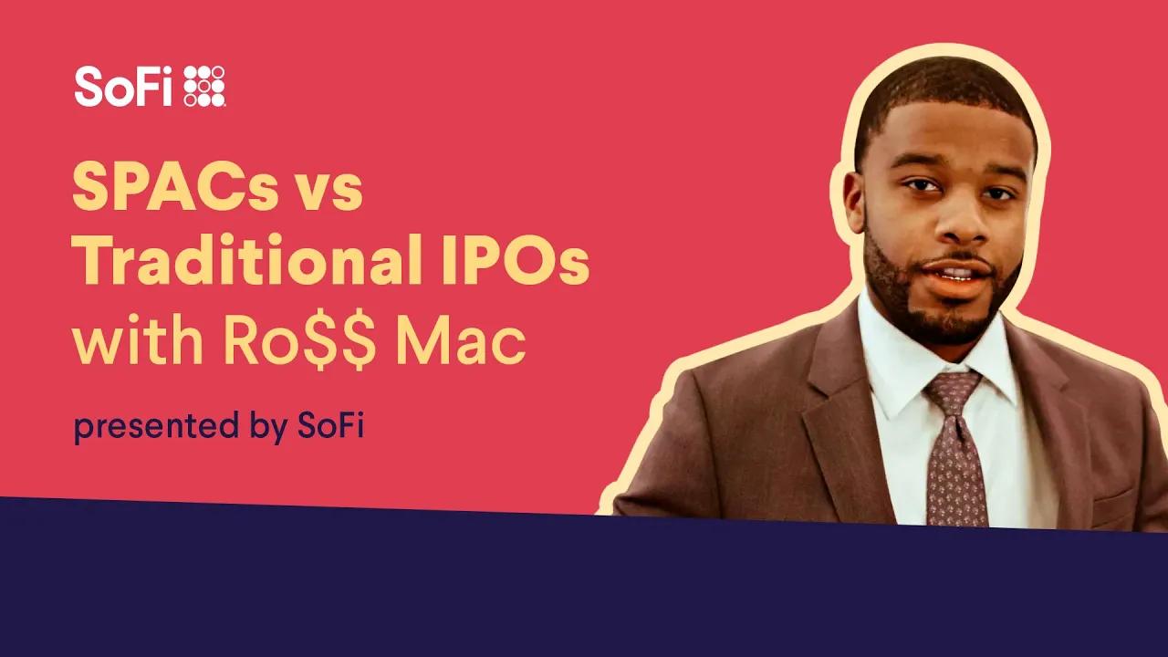 SPACS vs Traditional IPOs with Ro$$ Mac thumbnail