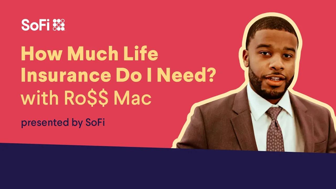 How Much Life Insurance Do I Need? with Ro$$ Mac thumbnail