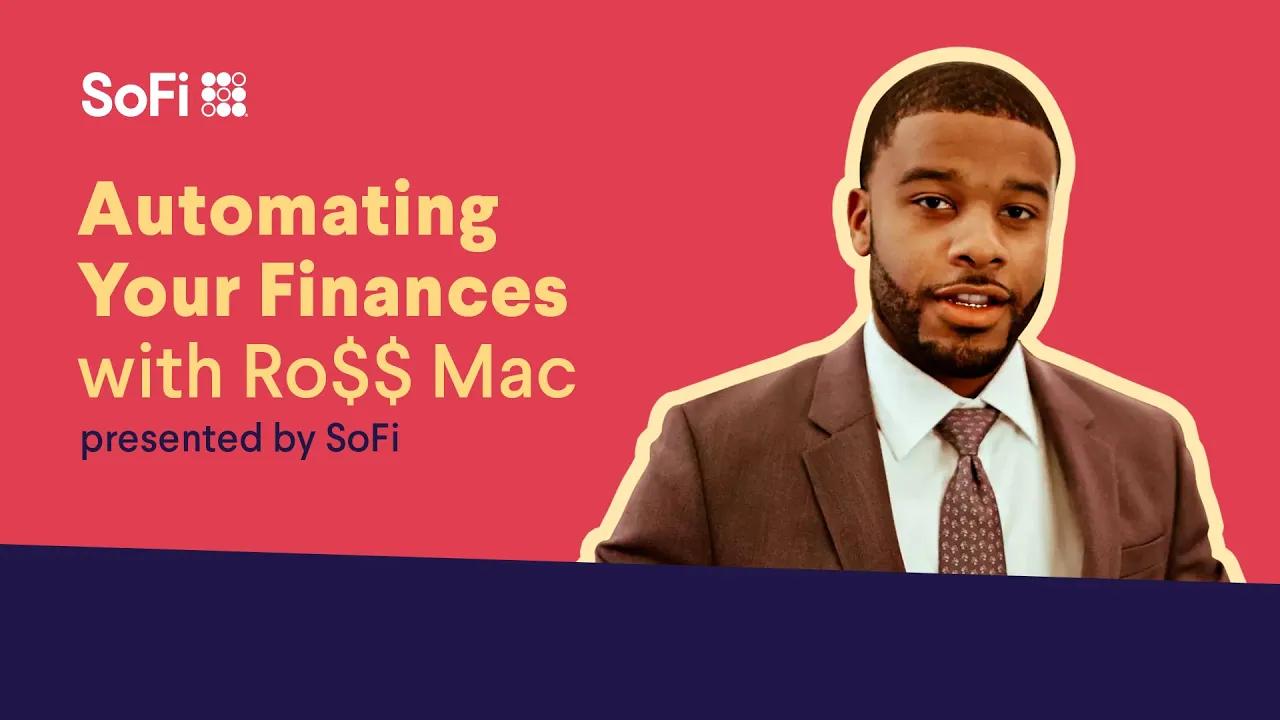 How to Automate Your Finances with Ro$$ Mac | SoFi thumbnail