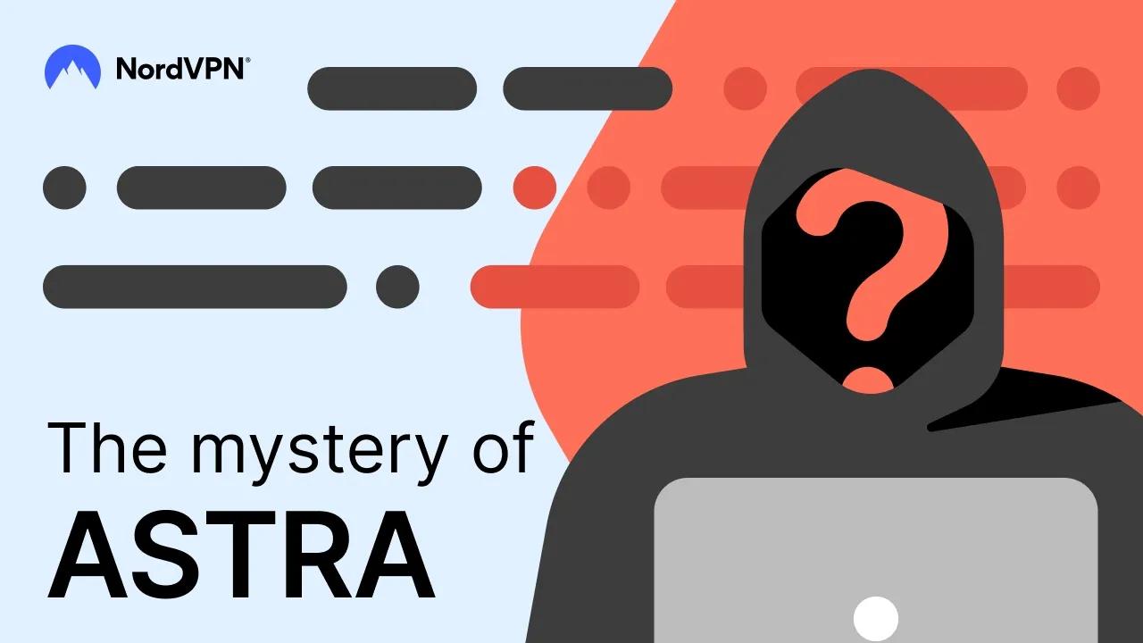 ASTRA: The hacker that no one knows thumbnail