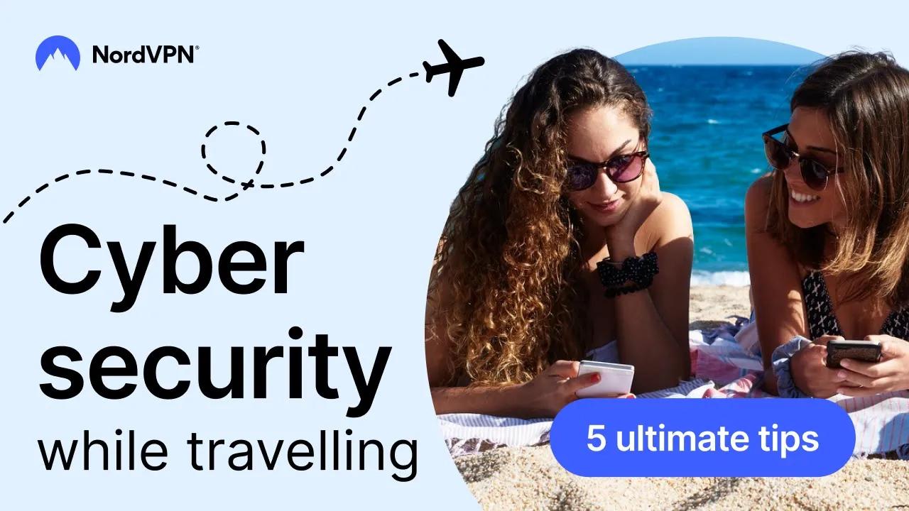 Top 3 reasons you need a VPN for travel | NordVPN thumbnail