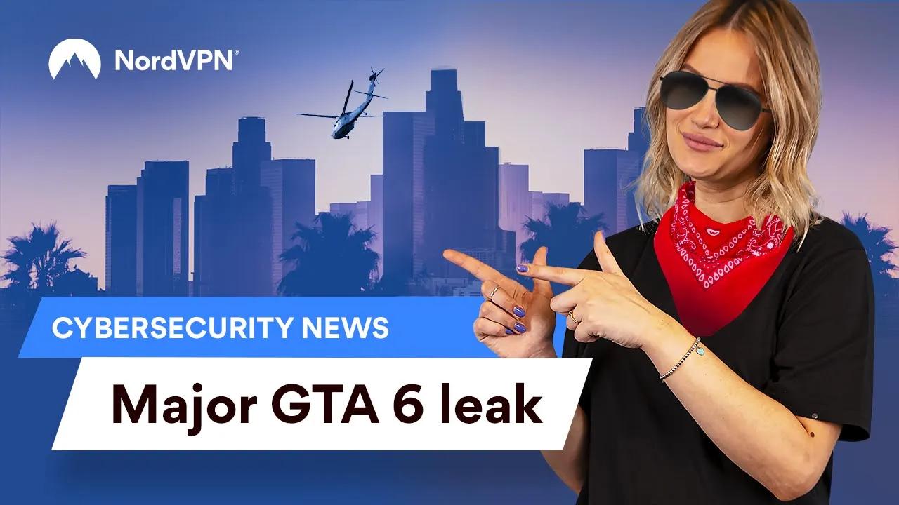 Rockstar Games Confirms GTA 6 Leak | NordVPN thumbnail