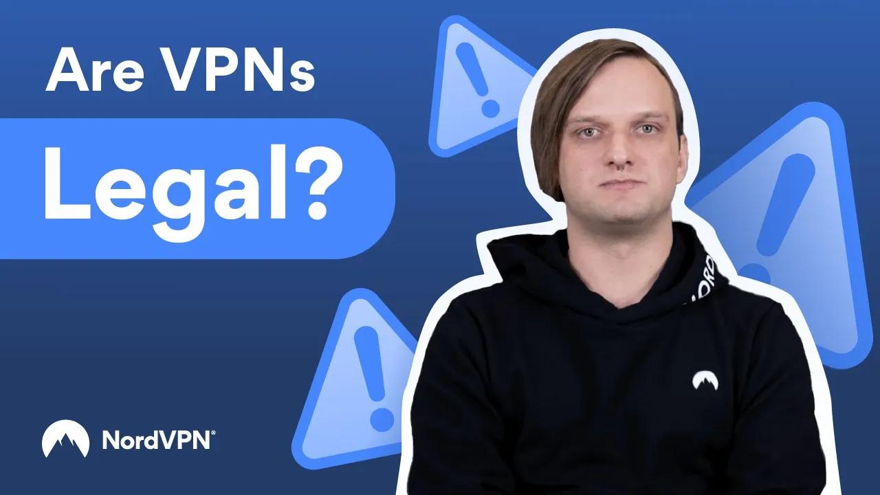 Are VPNs legal? | NordVPN thumbnail