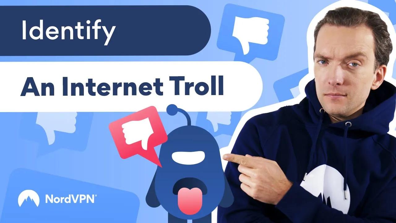 How to recognize malicious internet trolls | NordVPN thumbnail