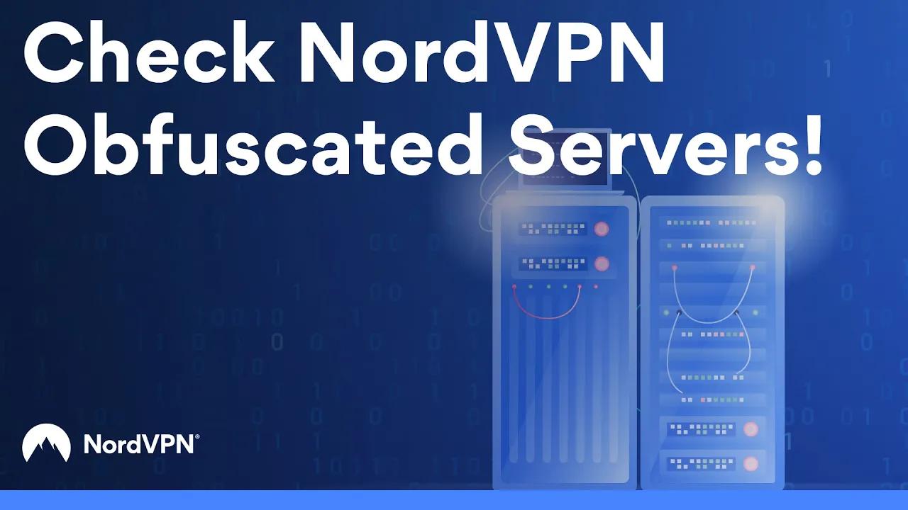 Obfuscated servers and why you need them | NordVPN thumbnail