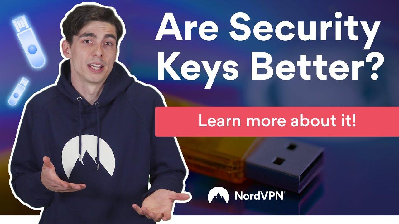 Should You Use Hardware Security Keys? | NordVPN thumbnail