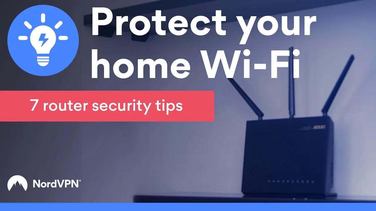 7 Tips to Secure your Wi-Fi Router | NordVPN thumbnail