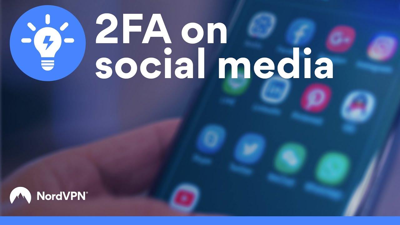 How to set up 2FA on Social Media | NordVPN thumbnail