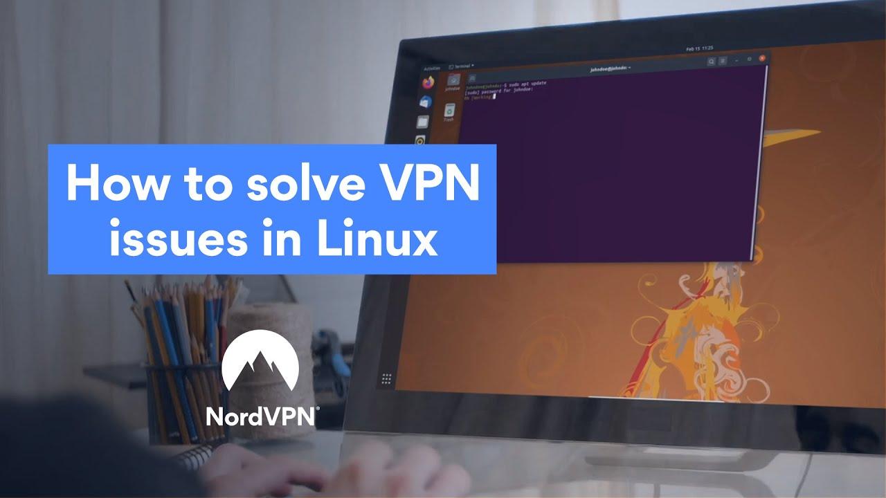 NordVPN troubleshooting for Linux I NordVPN thumbnail