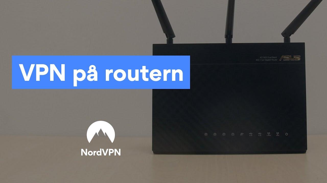 Så här installerar du ett VPN på din router | NordVPN thumbnail