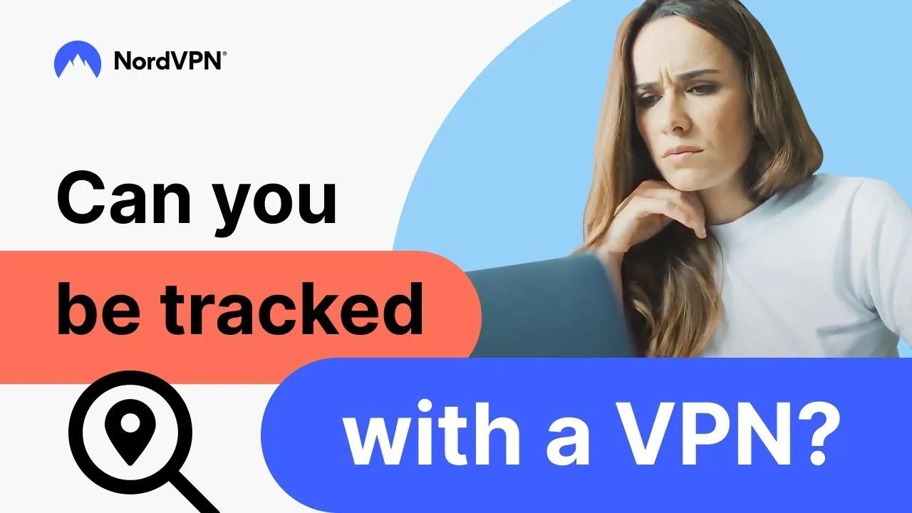 Can you be tracked with a VPN? | NordVPN thumbnail