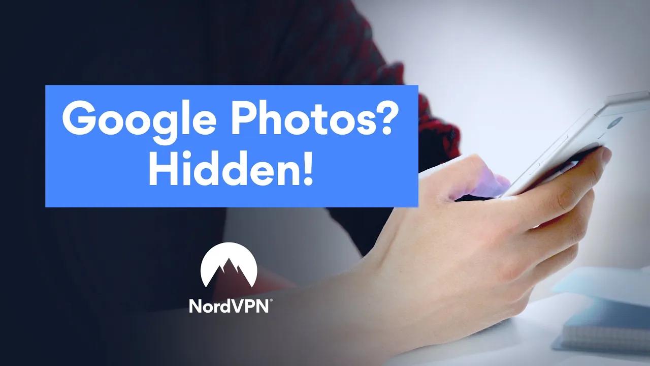 How to hide photos on Google Photos | NordVPN thumbnail