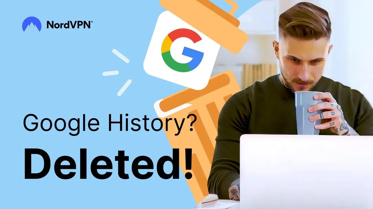 How to delete history on Google | NordVPN thumbnail