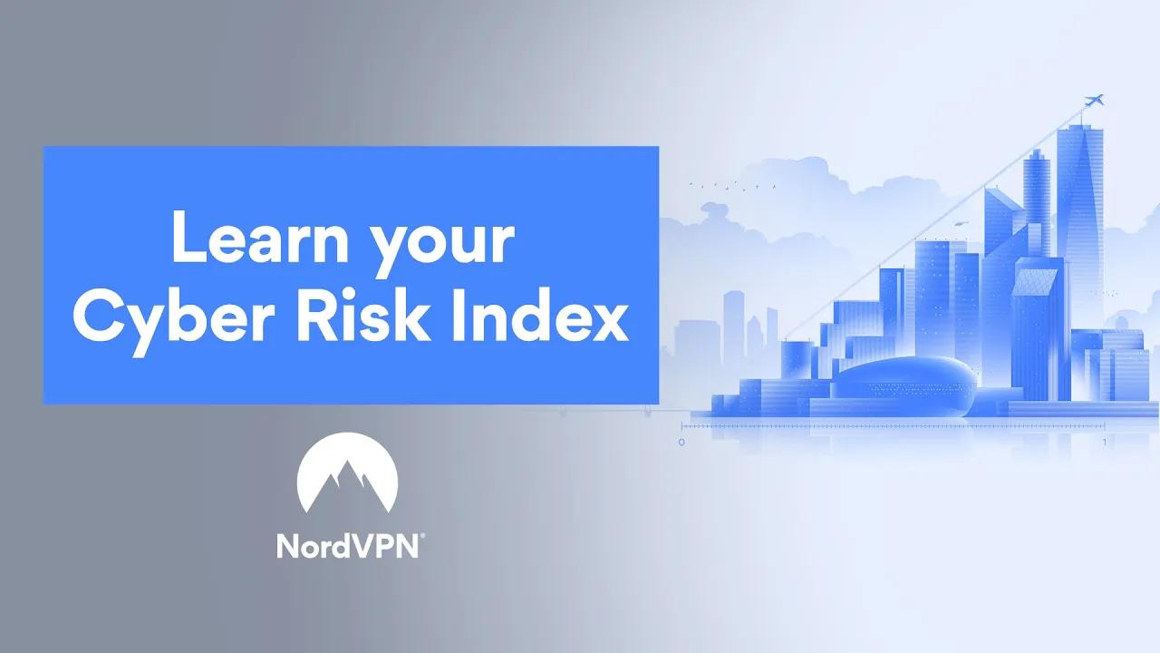 NordVPN’s Cyber Risk Index (CRI): What’s your risk? thumbnail