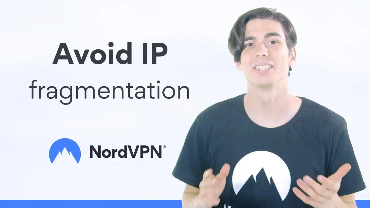 IP fragmentation and ways to avoid it | NordVPN thumbnail